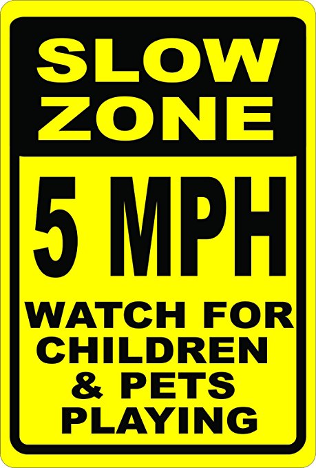 Slow Zone 5 MPH Watch for Children & Pets Playing Sign. 12x18 Metal. Help Keep Neighborhoods Safe. Made in USA