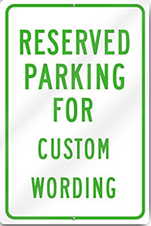 Reserved Parking Custom Aluminum Sign 12