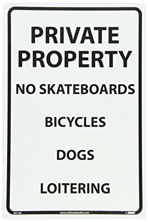 NMC M113G Security Sign, Legend PRIVATE PROPERTY NO SKATEBOARDS BICYCLES DOGS LOITERING, 12