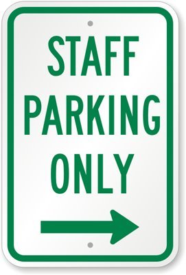 Staff Parking Only with Right Arrow Sign, 18