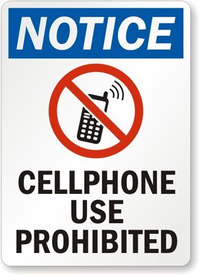 Notice - Cellphone Use Prohibited (With No Cell Phone Graphic), HDPE Plastic Sign, 10