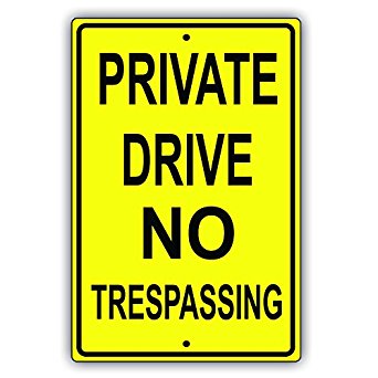 Private Drive No Trespassing Aluminum Metal Sign Made in the USA UV Protected